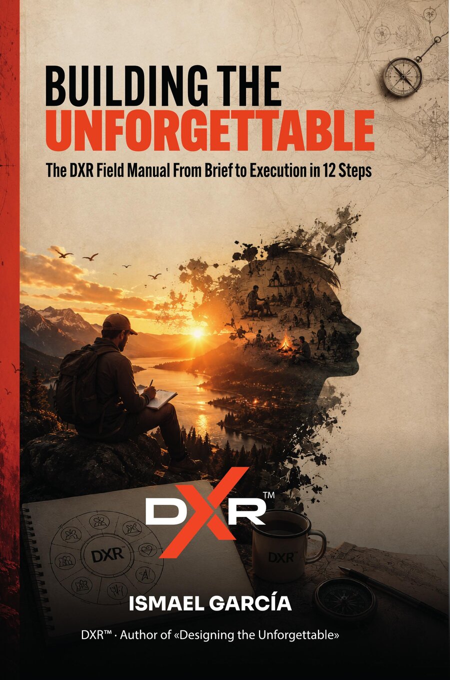 Cover of Building the Unforgettable, book 2 of the DXR Collection