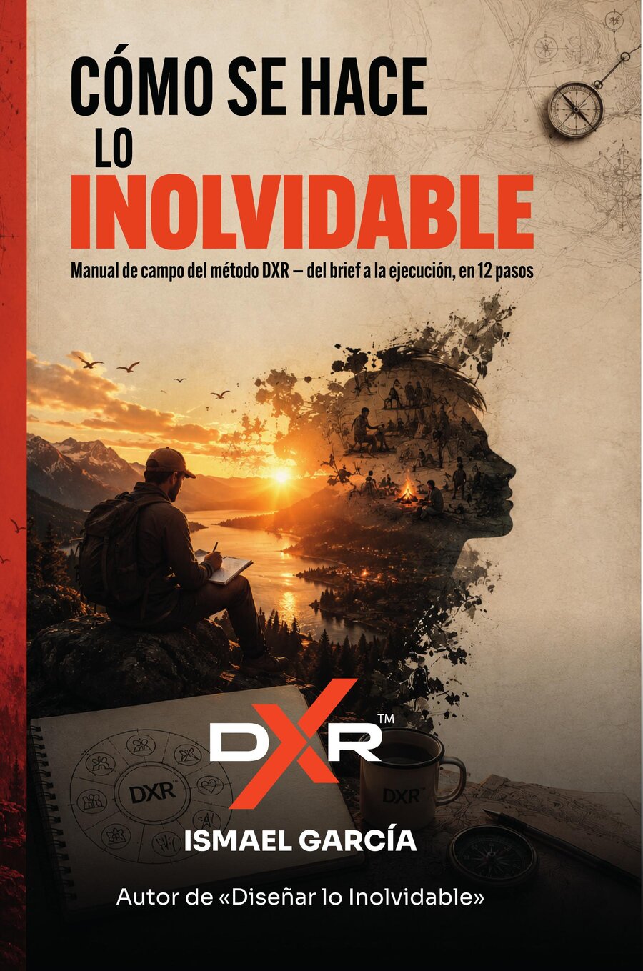 Portada de Cómo se Hace lo Inolvidable, libro 2 de la Colección DXR